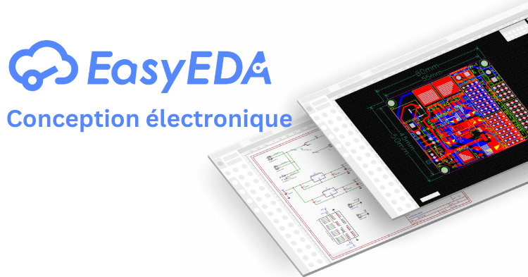 You are currently viewing EasyEDA v6.5.39 : Logiciel gratuit de conception de circuits électroniques et imprimés (PCB)