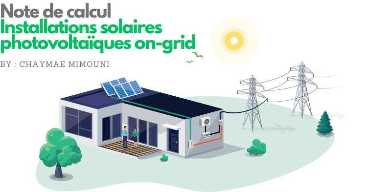 You are currently viewing Note de calcul : Dimensionnement des installations  photovoltaïques raccordées aux réseaux (ON-GRID)